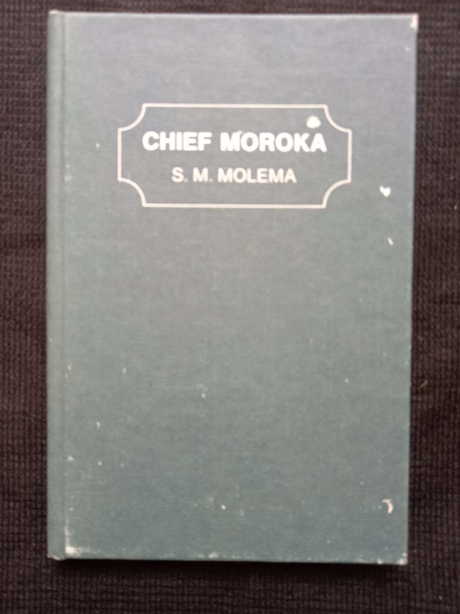 Chief Moroka by S M Molema