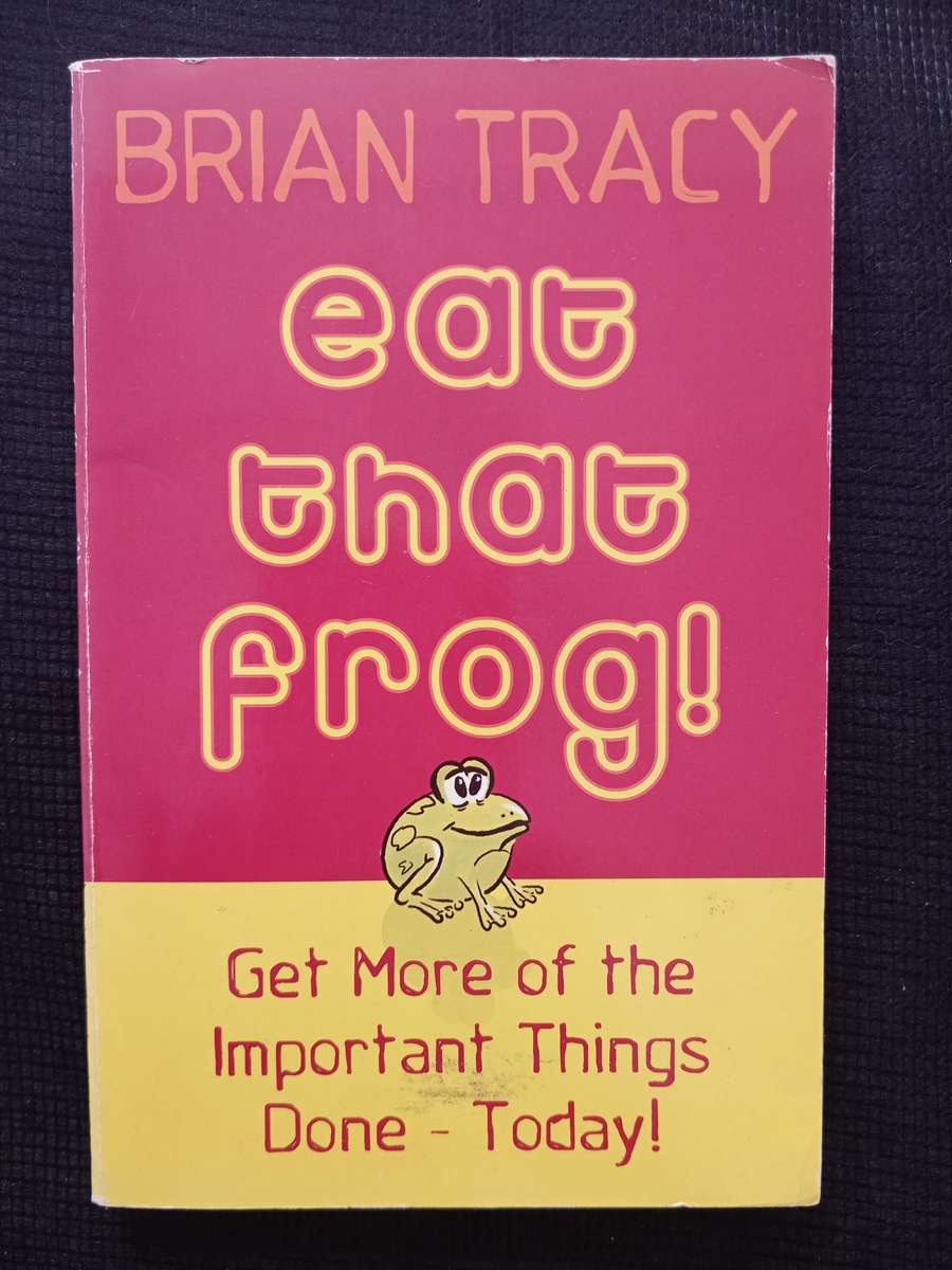 Eat that Frog by Brian Tracy
