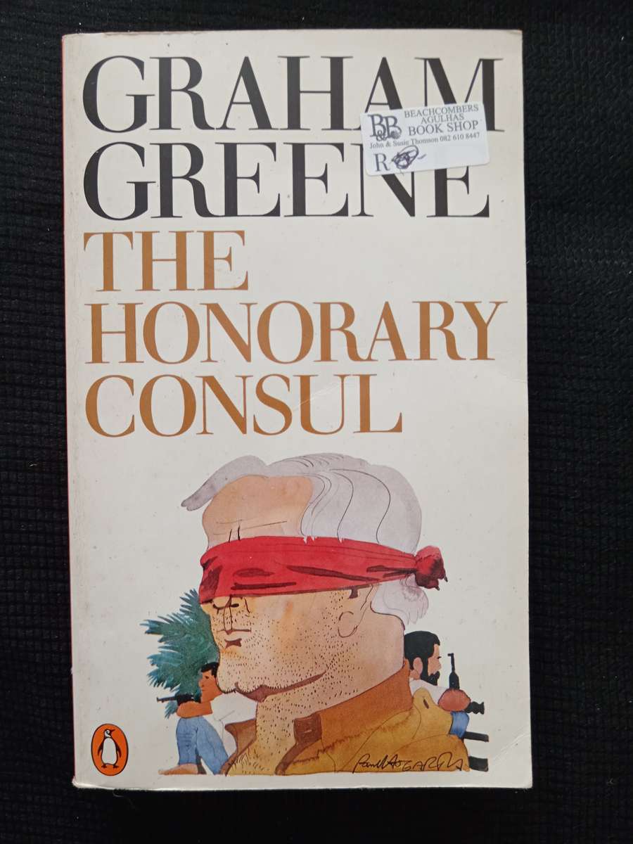 The Honorary Consul by Graham Greene