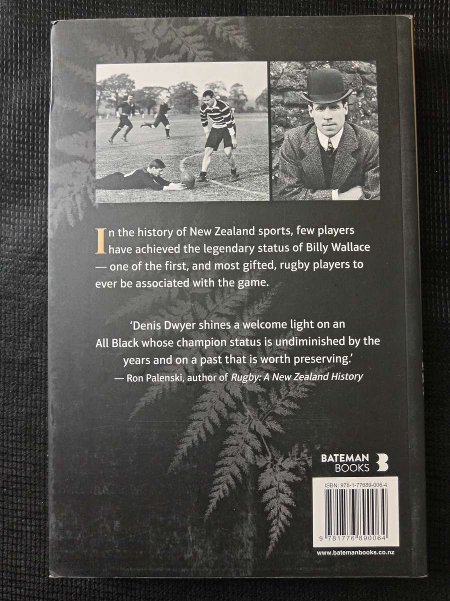 Billy Wallace A True Rugby Legend by Denis Dwyer