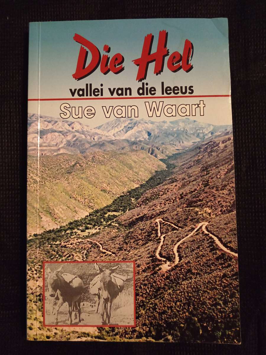 Die Hell Vallei van die Leeus by Sue van Waart