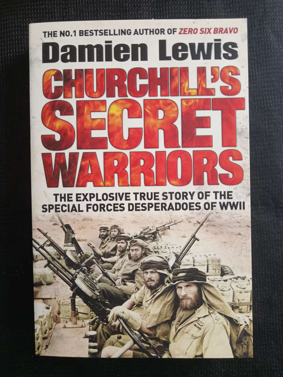 Churchill's Secret Warriors by Damien Lewis