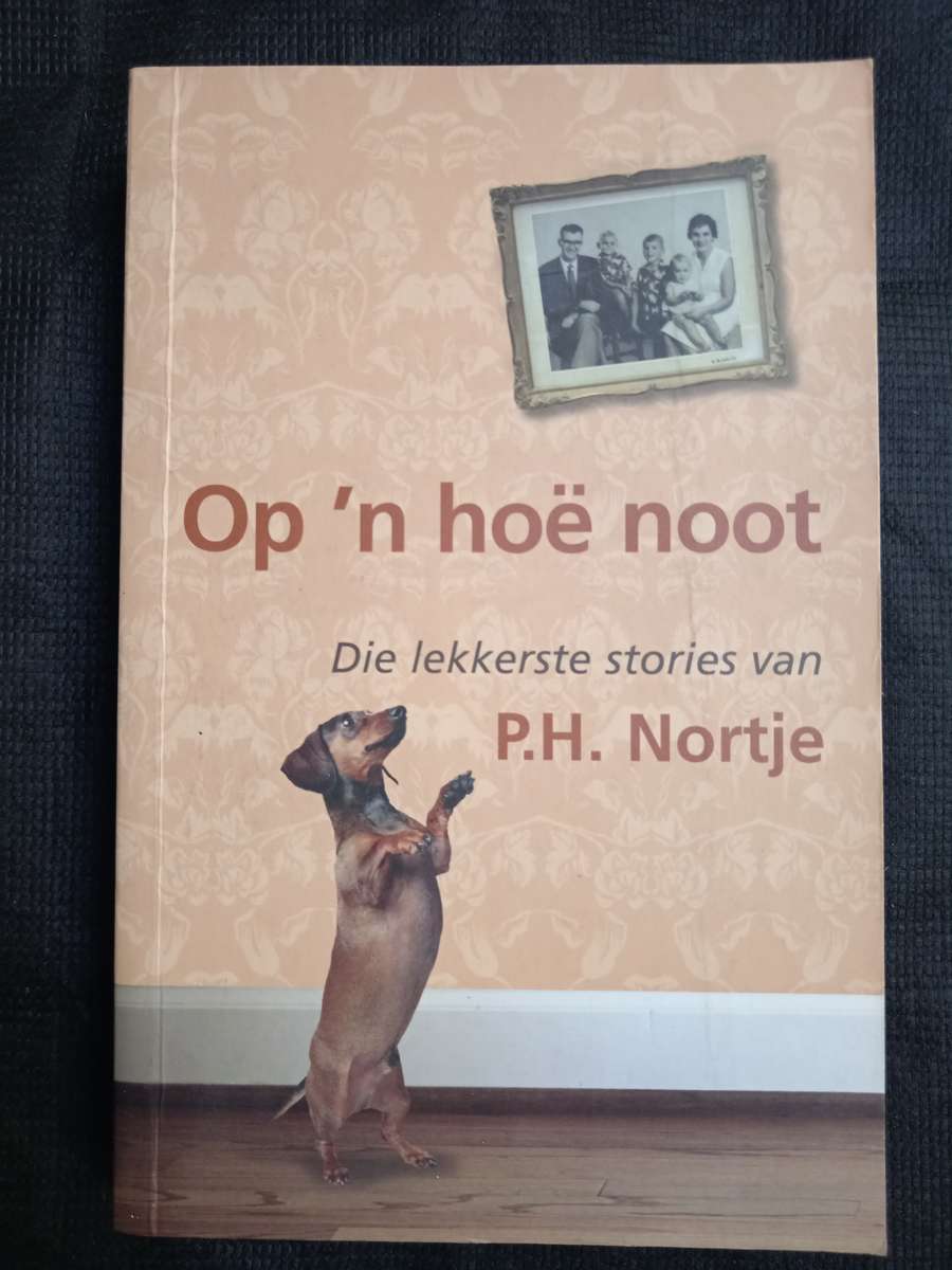 Op ń hoë noot by P H Nortje