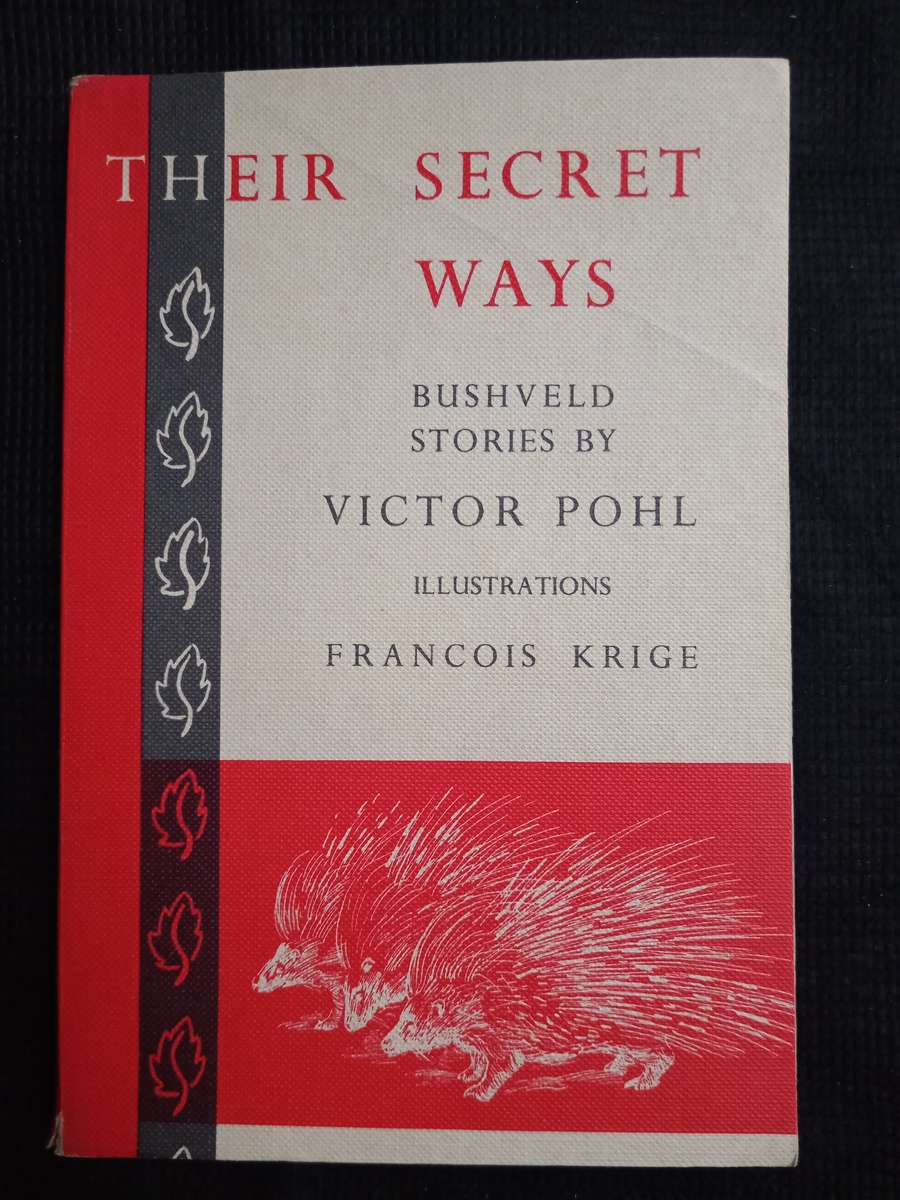 Their Secret Ways Bushveld stories by Victor Pohl
