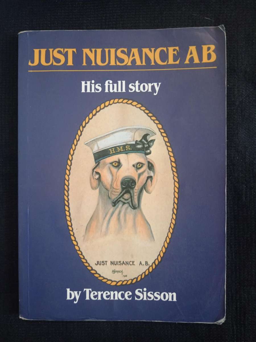 Just Nuisance AB His full story by Terence Sisson