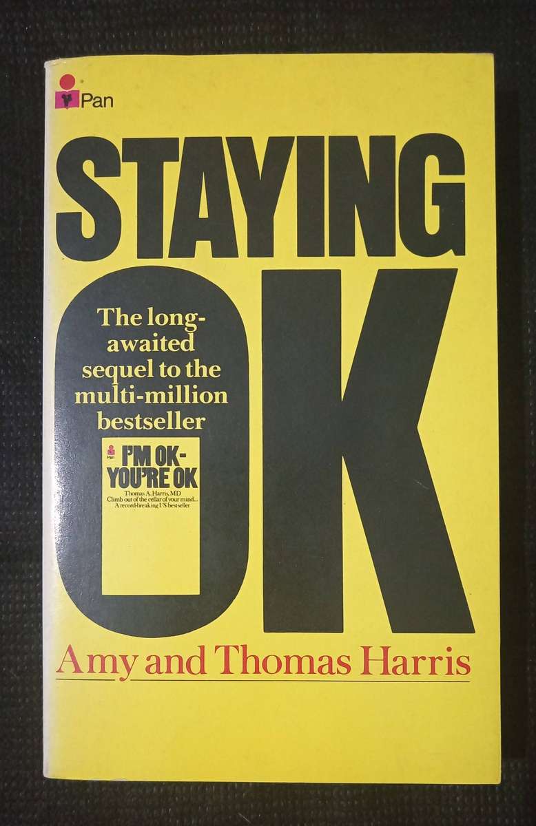 Staying OK by Amy Bjork Harris & Thomas A Harris