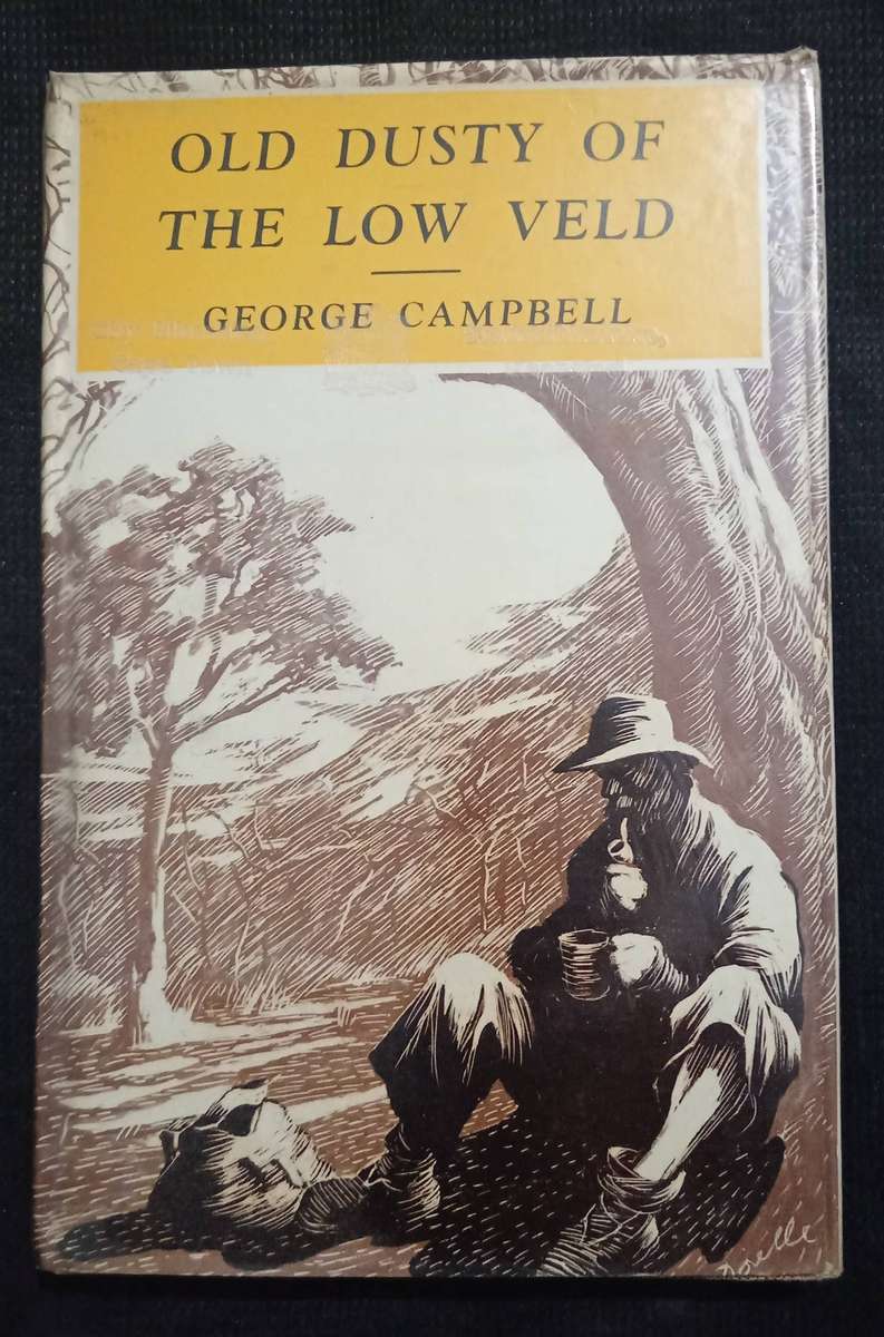 Old Dusty of The Low Veld by George Campbell