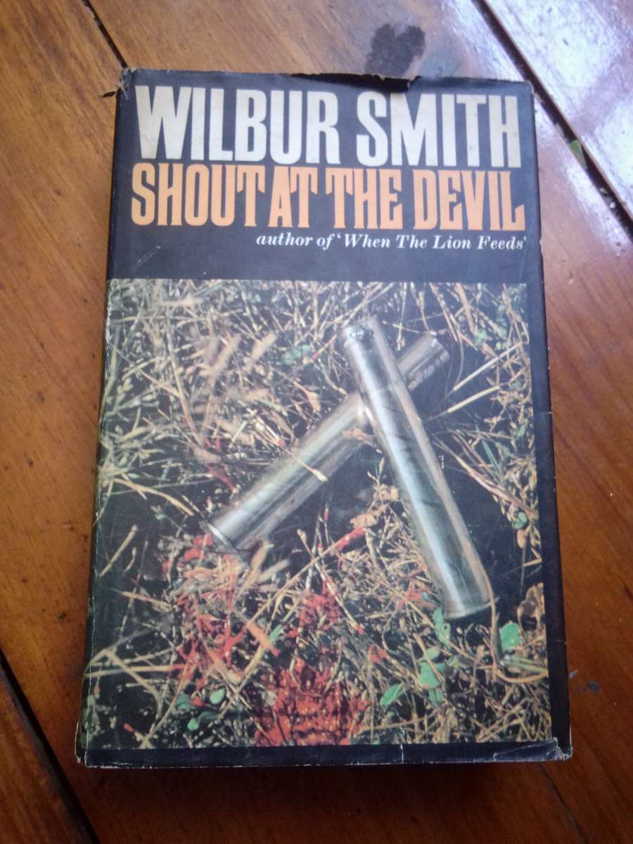 Wilbur Smith - Shout at the Devil 1968 1st Edition Hardcover