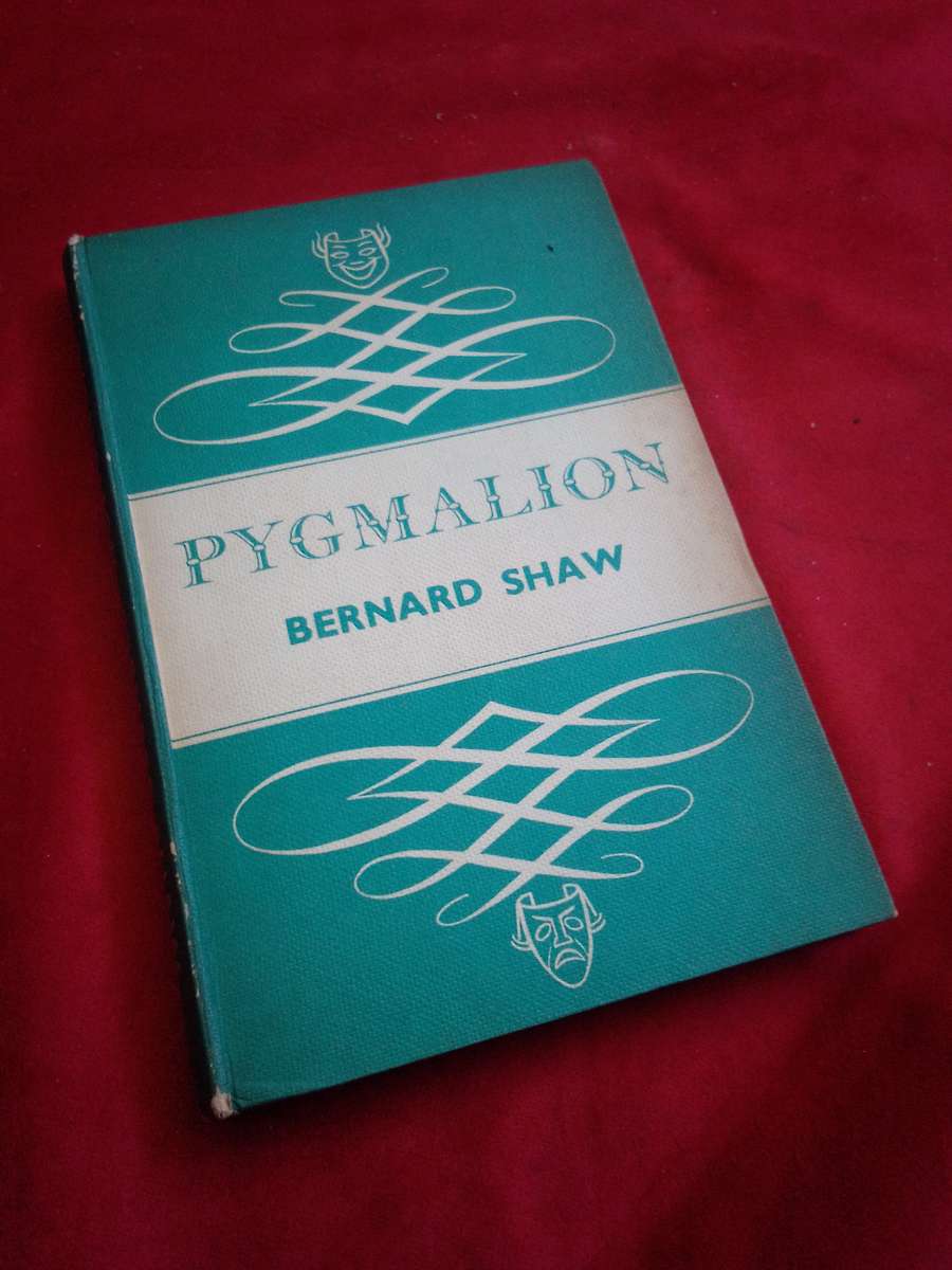 PYGMALION - A Romance in Five Acts - Bernard Shaw 1959 Hardcover