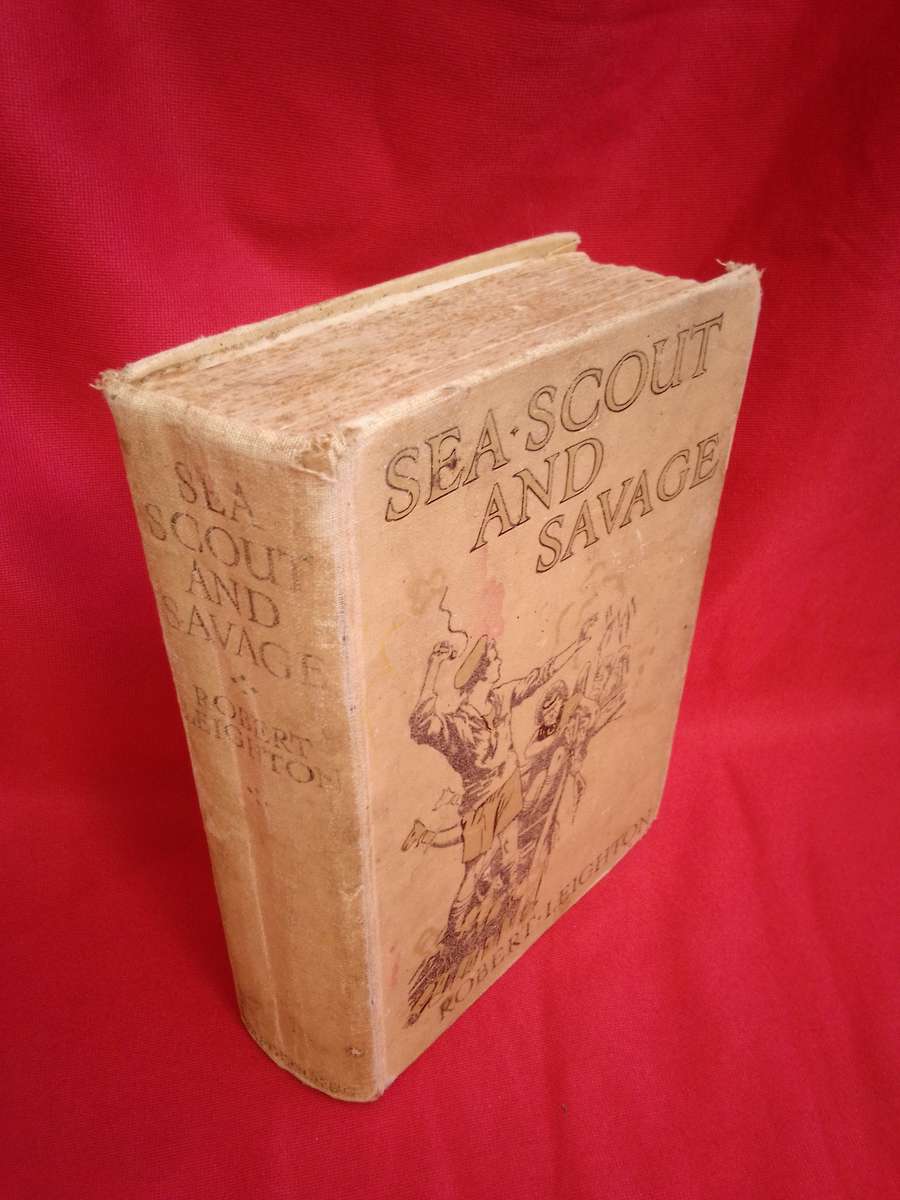 Circa 1923 Sea Scout And Savage Clothcover - Robert Leighton