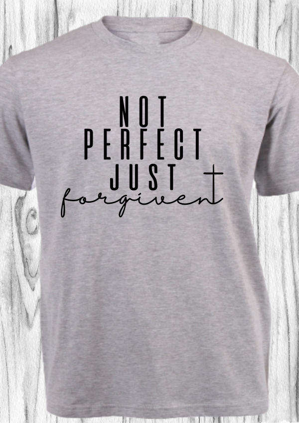 CHRISTIAN SHIRT_NOT PERFECT JUST FORGIVEN 02