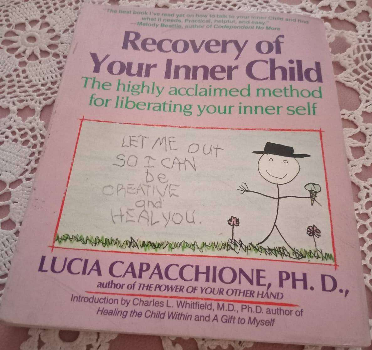 Recovery of Your Inner Child  Lucia Capacchione PH.D.