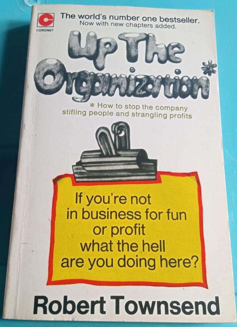 Up the Organization  Robert Townsend