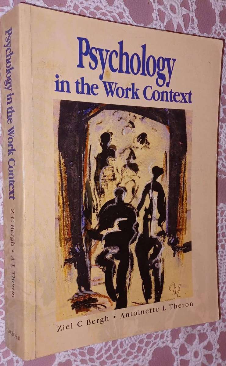 Psychology in the Work Context Z Berg & AL Theron