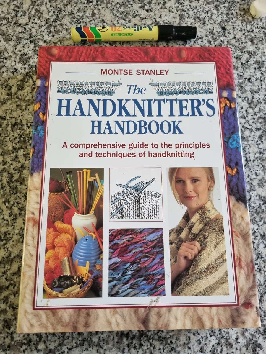 THE HANDKNITTERS HANDBOOK MONTSE STANLEY A Comprehensive Guide Principles & Techniques  knitting