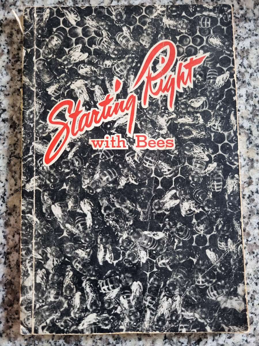 STARTING RIGHT WITH BEES A Beginner`s Handbook  Beekeeping Bee Keeping