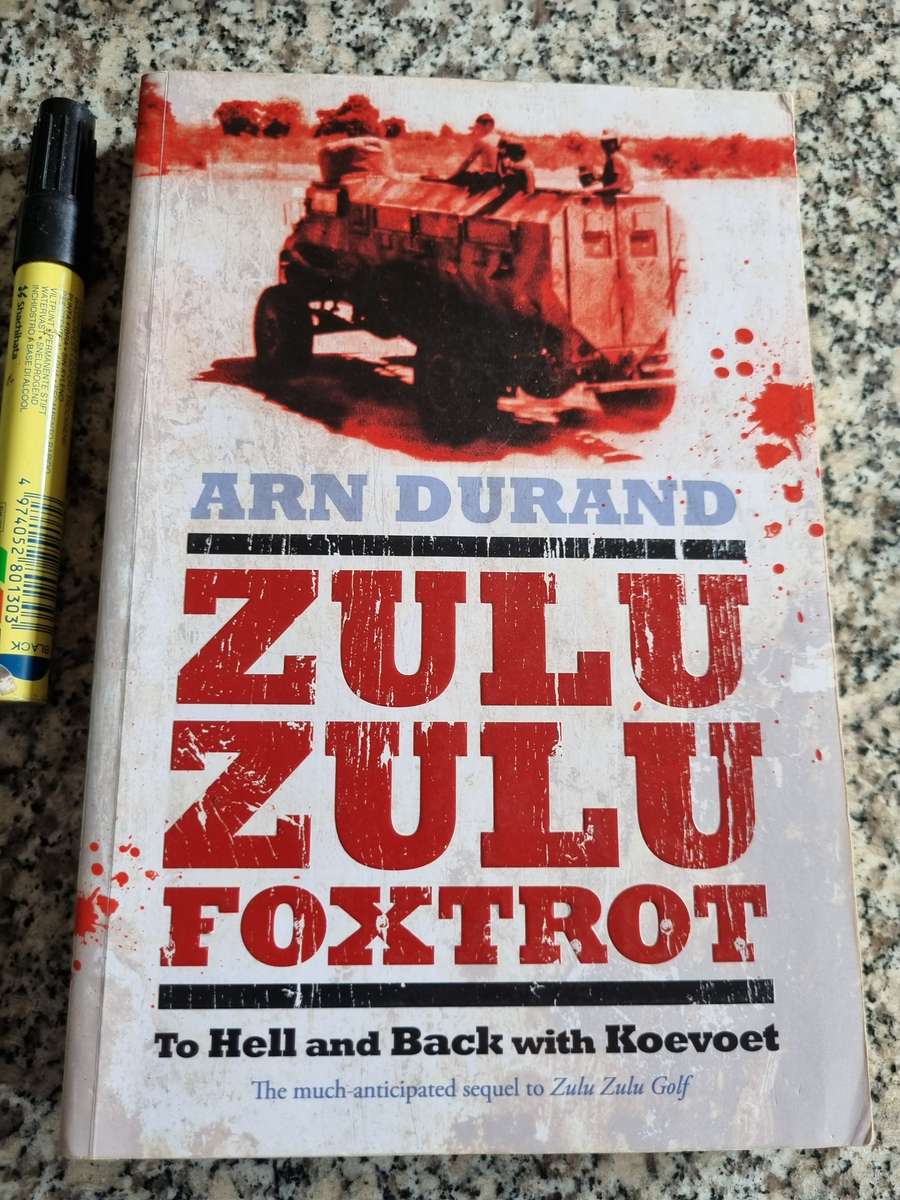 ZULU ZULU FOXTROT To Hell and Back with Koevoet ARN DURAND