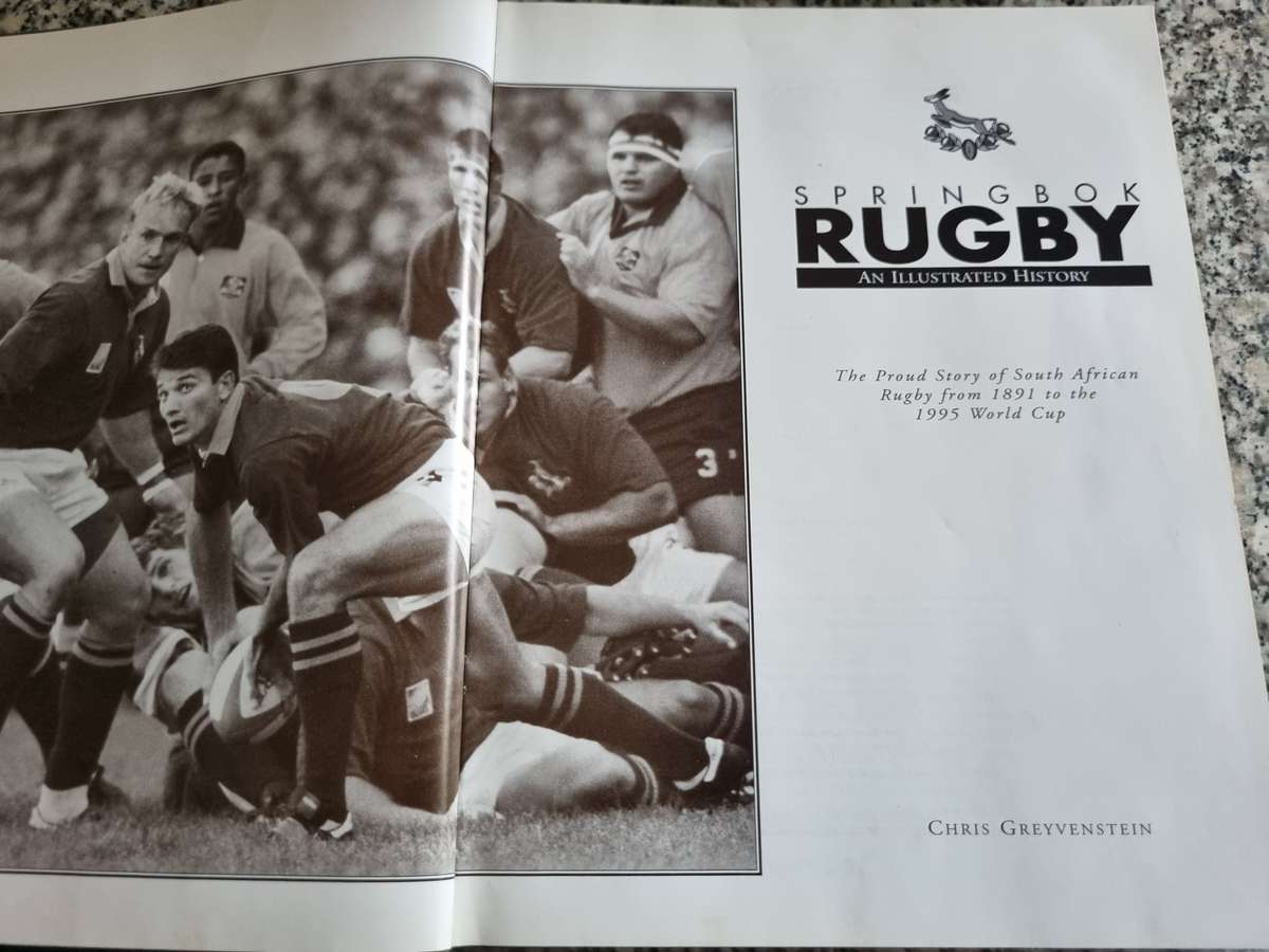 SPRINGBOK RUGBY An Illustrated History Proud Story  SA Rugby 1891 -1995 World Cup Chris Greyvenstein