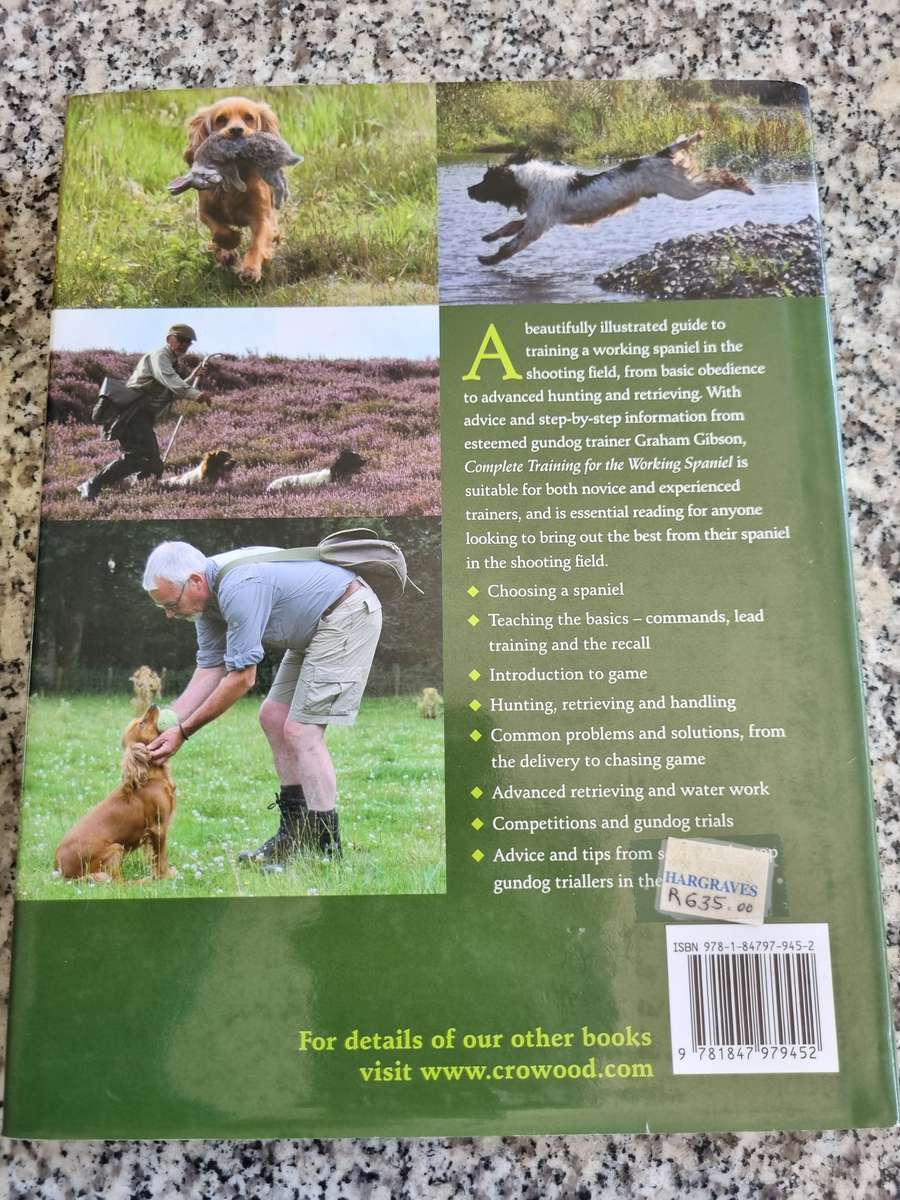COMPLETE TRAINING FOR THE WORKING SPANIEL GRAHAM GIBSON ( Dog gundogs shooting  )