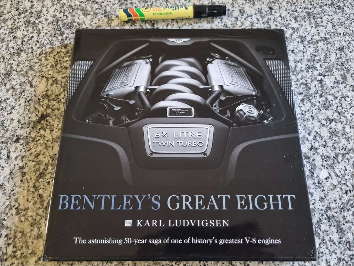 BENTLEY'S GREAT EIGHT KARL LUDVIGSEN The Astonishing 50 year saga of one of history's greatest V8