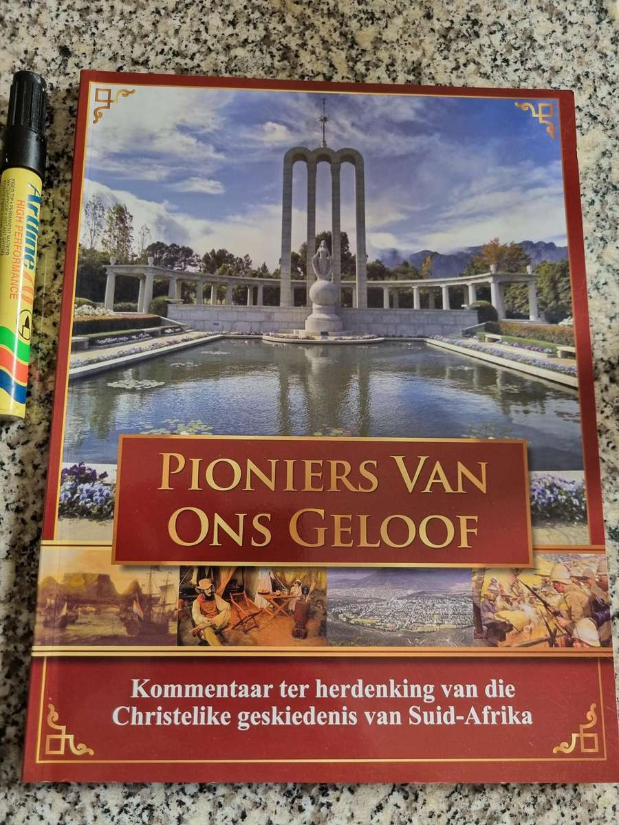 PIONEERS VAN ONS GELOOF Kommentaar ter herdenking van die Christelike Geskiedenis van Suid Afrika