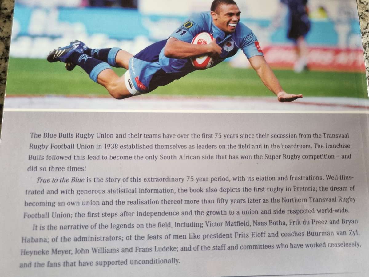 Reserved for Ronnie 75 Years of BLUE BULLS RUGBY TRUE TO THE BLUE WIM VAN DER BERG