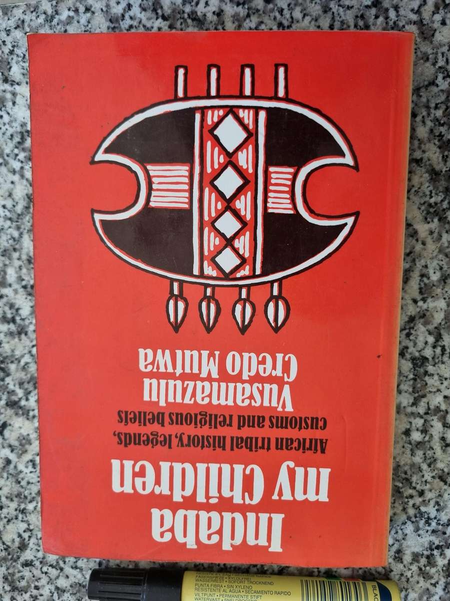 INDABA MY CHILDREN African Tribal History Legends Customs VUSAMAZULU CREDO MUTWA