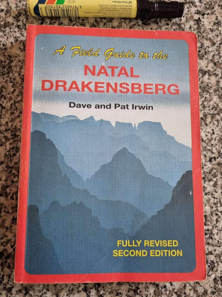 A FIELD GUIDE to the NATAL DRAKENSBERG Dave and Pat IRVIN Fully Revised Second Edition mountains