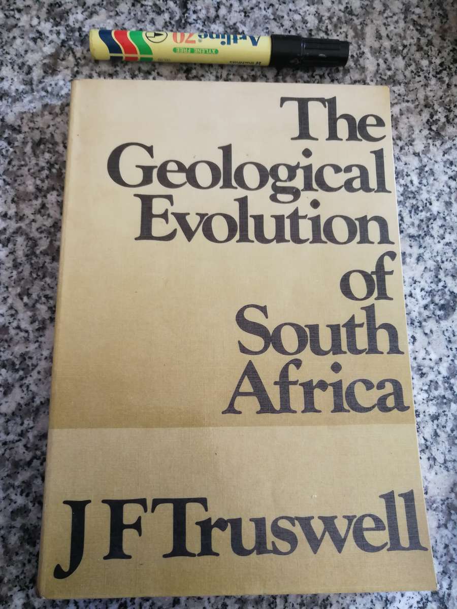 THE GEOLOGICAL EVOLUTION OF SOUTH AFRICA J F TRUSWELL ( geology )