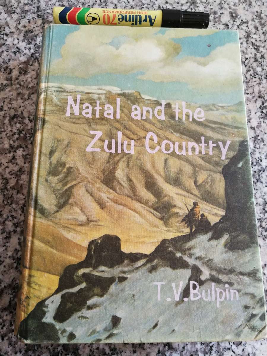 NATAL AND ZULU COUNTRY T V BULPIN First Edition 2nd Impression 1972 Hardcover
