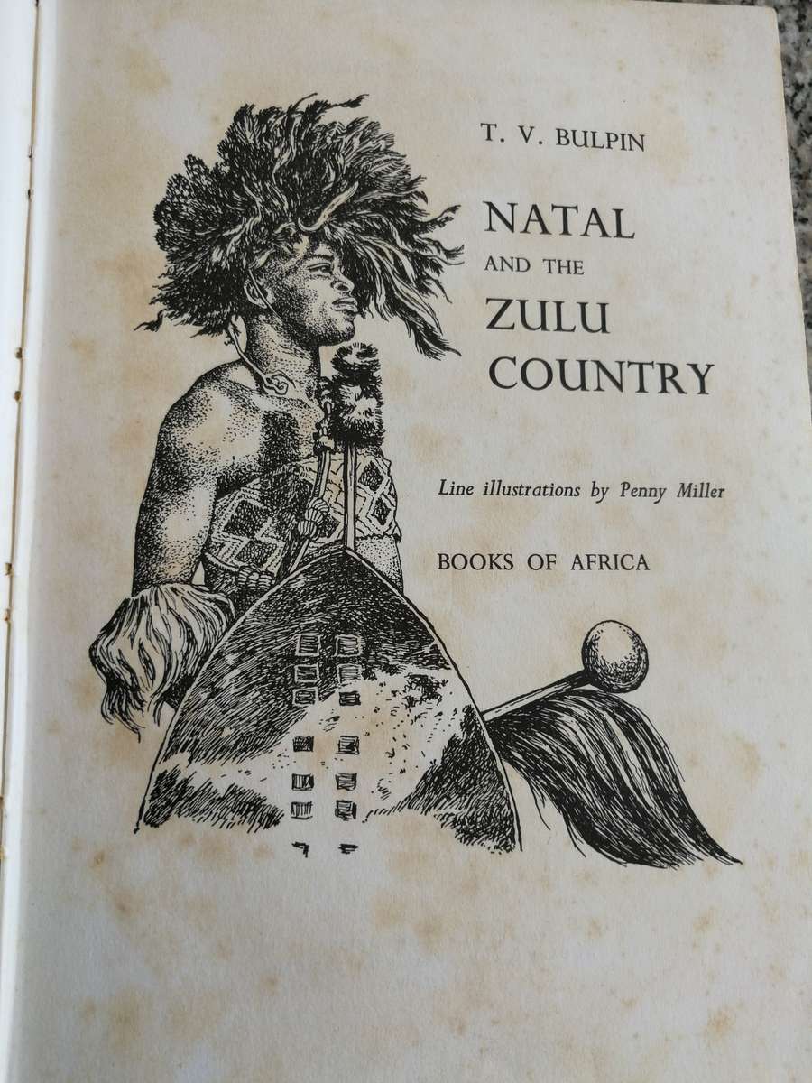 NATAL AND ZULU COUNTRY T V BULPIN First Edition 2nd Impression 1972 Hardcover