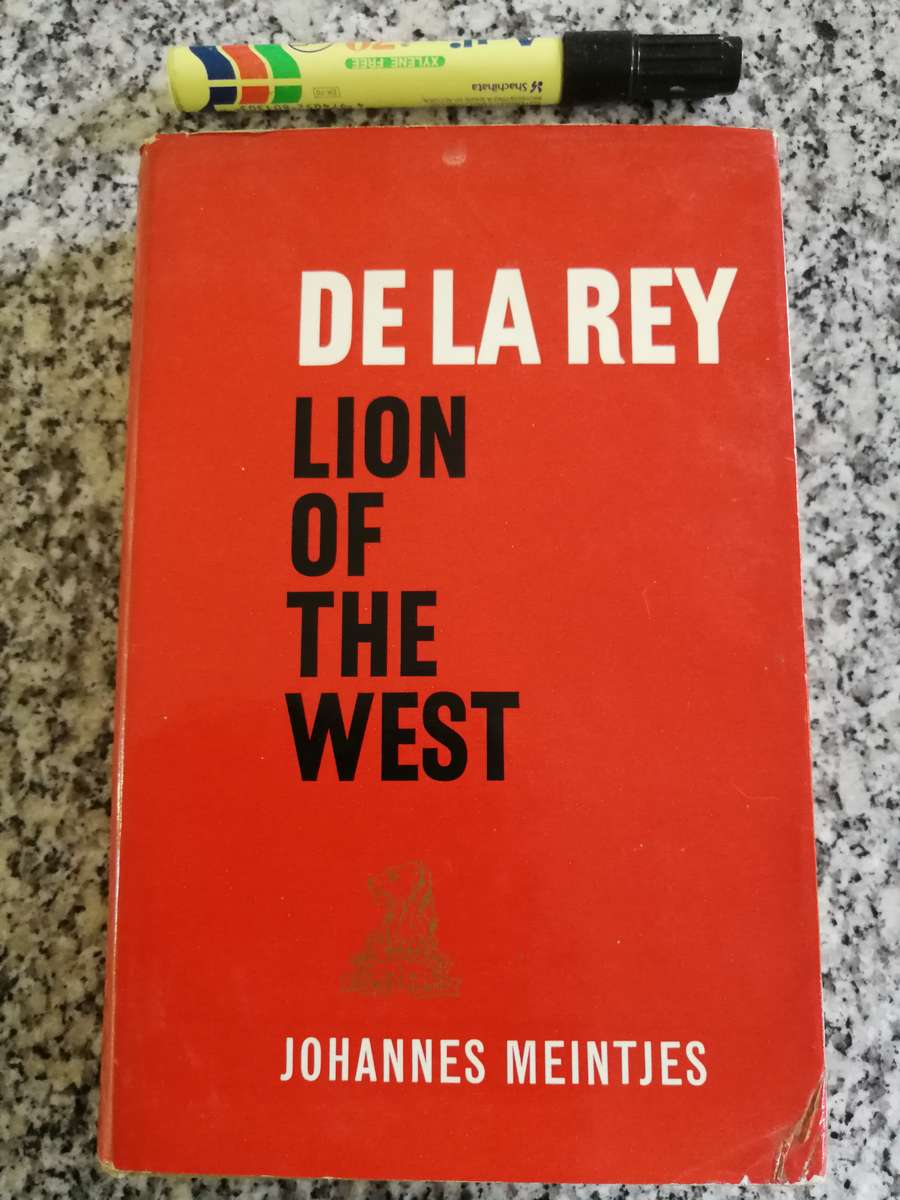 DE LA REY LION OF THE WEST JOHANNES MEINTJIES  ( Biography also a great Boer War General   )