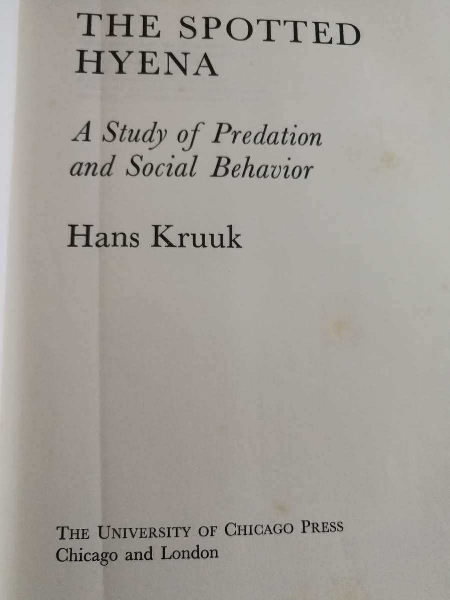 THE SPOTTED HYENA A STUDY OF PREDATION & SOCIAL BEHAVIOR HANS KRUUK Wildlife Behavior & Ecology