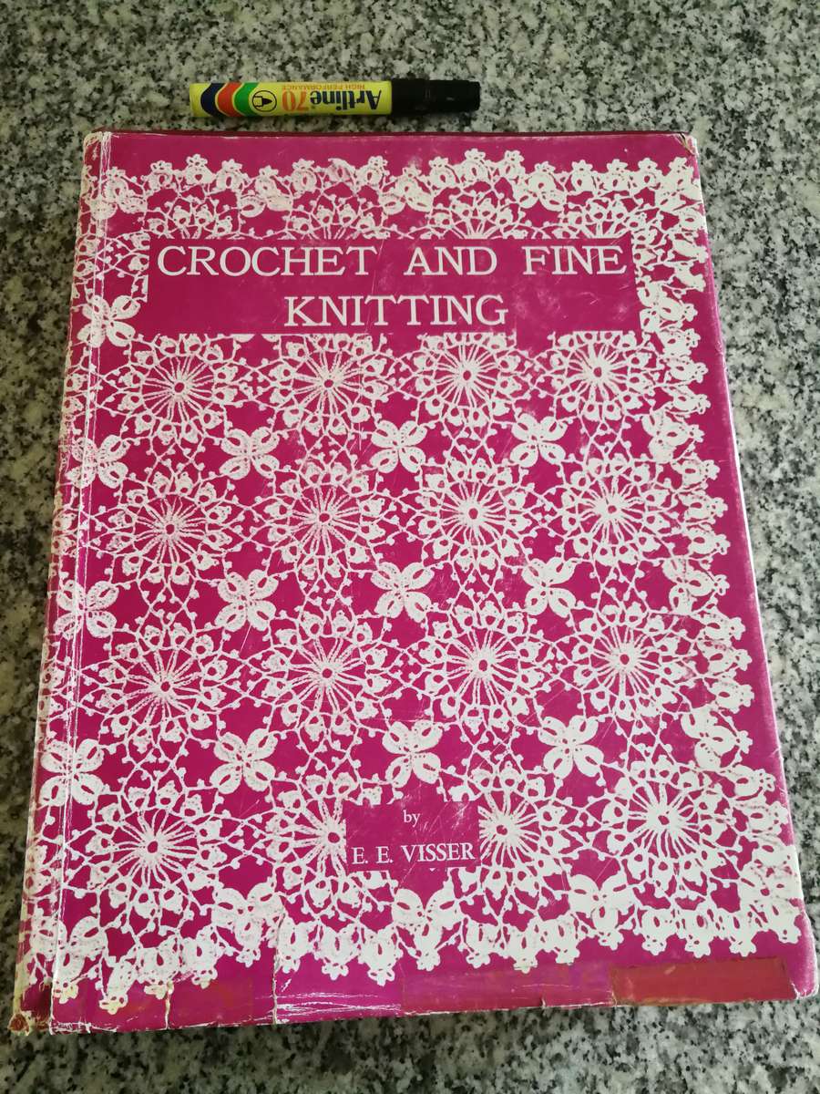 CROCHET AND FINE KNITTING E E VISSER 3rd Edition big range of beautiful and practical patterns