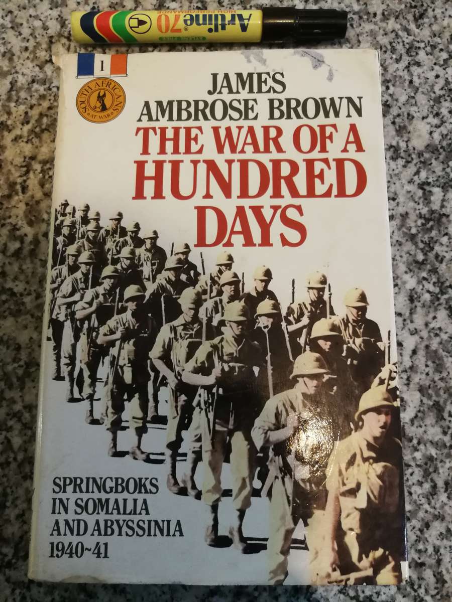 Reserved for GlaSOK THE WAR OF A HUNDRED DAYS JAMES AMBROSE BROWN SPRINGBOK
