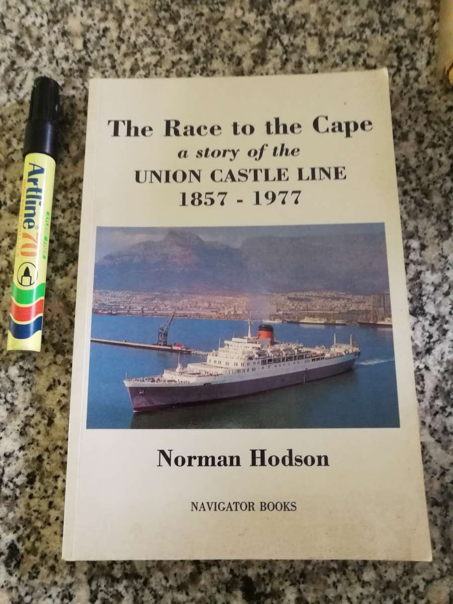 THE RACE TO THE CAPE A Story of the UNION CASTLE LINE 1857-1977 NORMAN HODSON