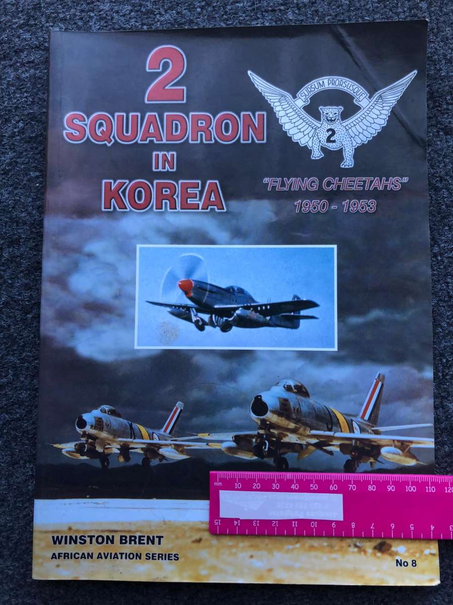 2 Squadron in Korea- Flying Cheetahs 1950-1953 - Winston Brent - African Aviation Series