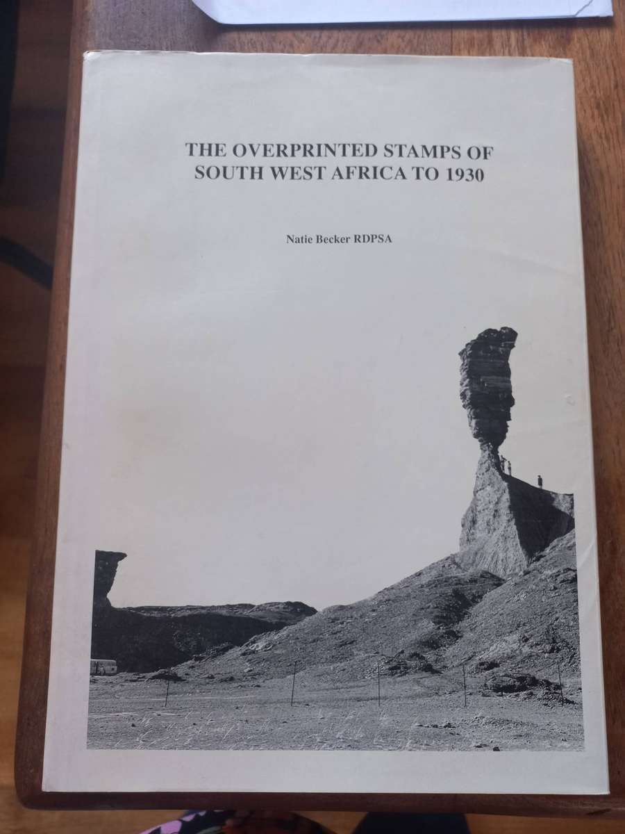 The Overprinted Stamps of SWA to 1930 - Natie Becker - Signed Edition no 9 of 70 copies