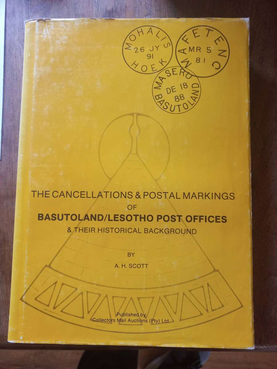 The Cancellations & Postal Markings of Basutoland / Lesotho Post Offices - 1st Edition - 1980