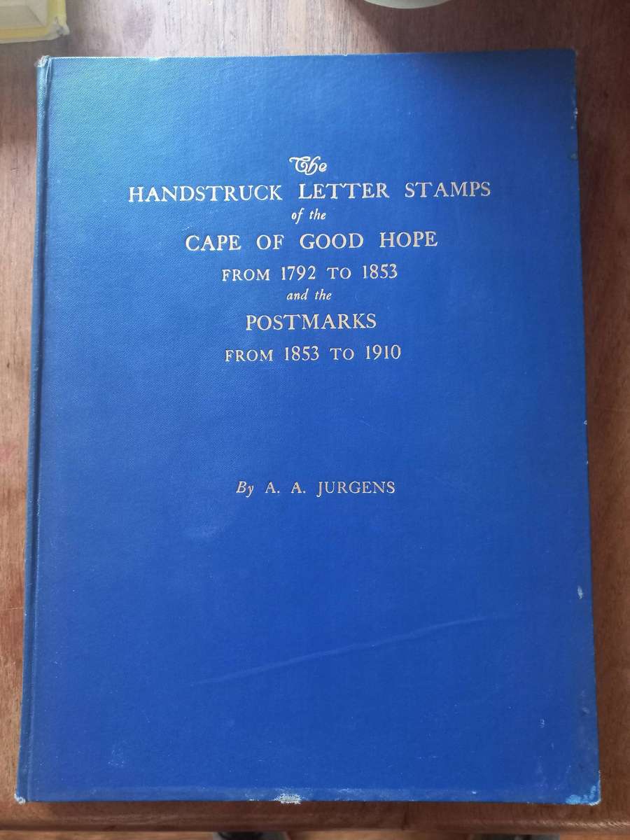 The Handstruck Letter Stamps of the Cape of Good Hope from 1792 - 1853 - AA Jurgens