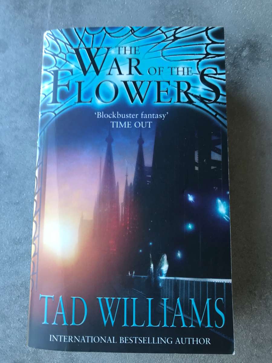 The War of the Flowers by Tad Williams [Paperback: Very Good]