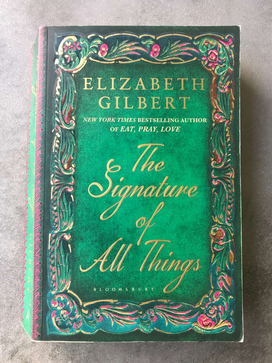 The Signature of All Things by Elizabeth Gilbert [Large Paperback: Good]