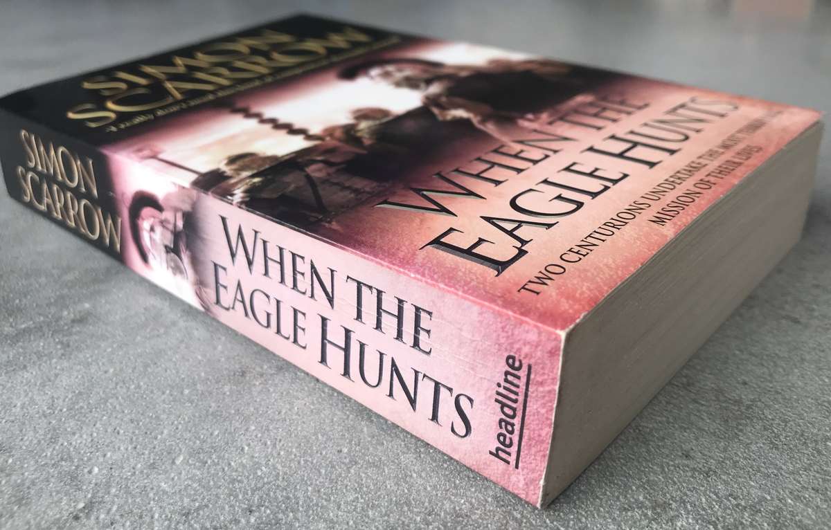 When the Eagle Hunts (Eagles of the Empire #3) by Simon Scarrow [Paperback: Very Good]