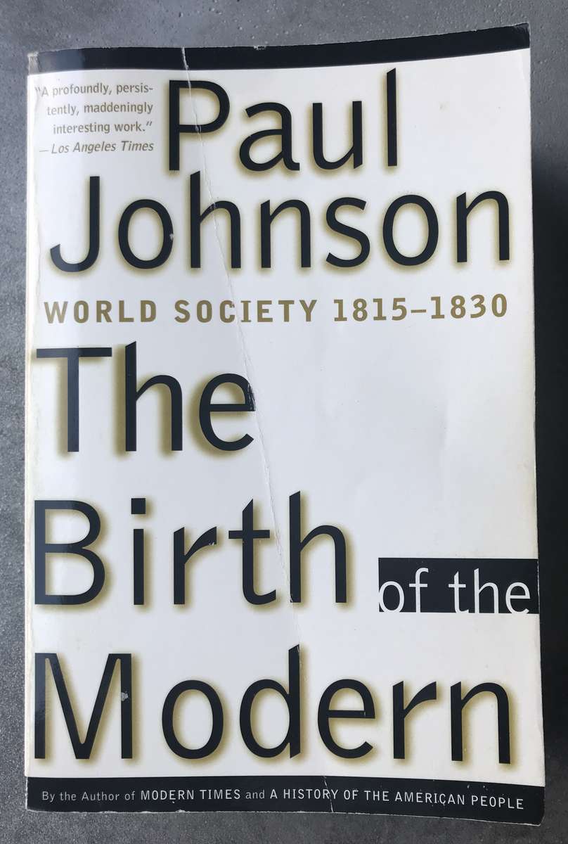 The Birth of the Modern by Paul Johnson [Paperback: Good]