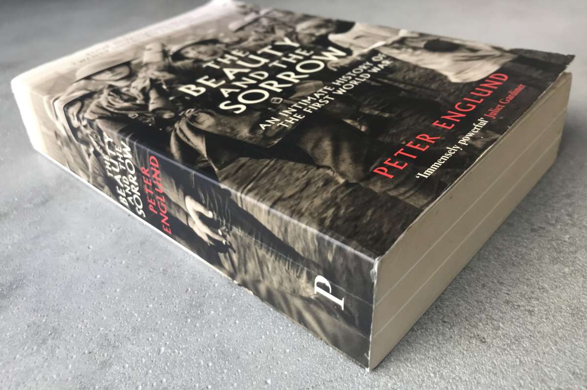 The Beauty and the Sorrow by Peter Englund [Paperback: Very Good]