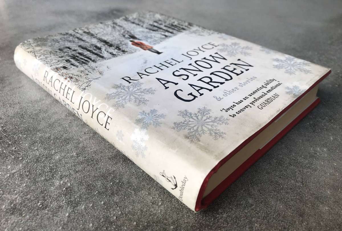 A Snow Garden & Other Stories by Rachel Joyce [Hardcover: Very Good]