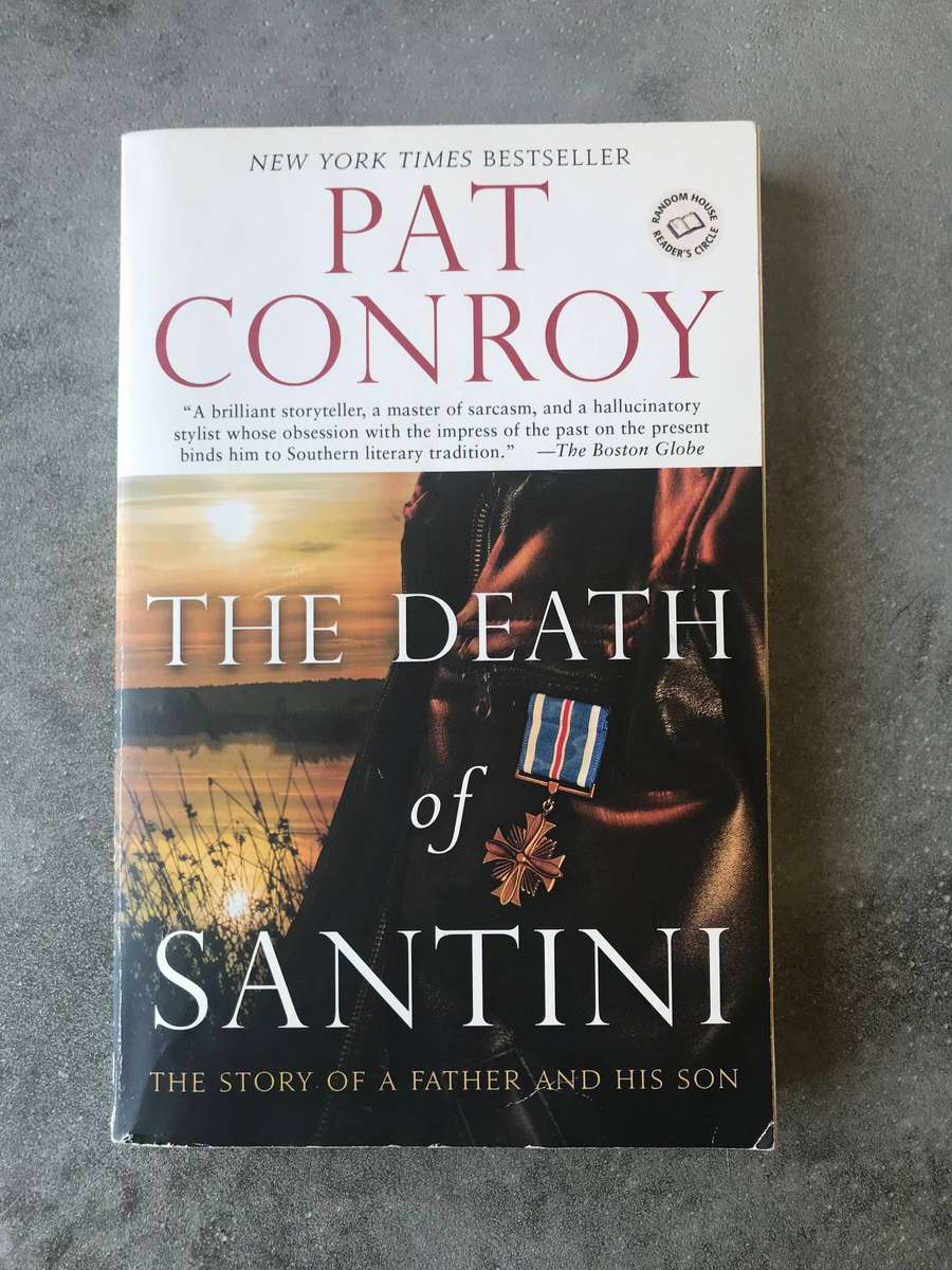 The Death of Santini by Pat Conroy [Paperback: Very Good]