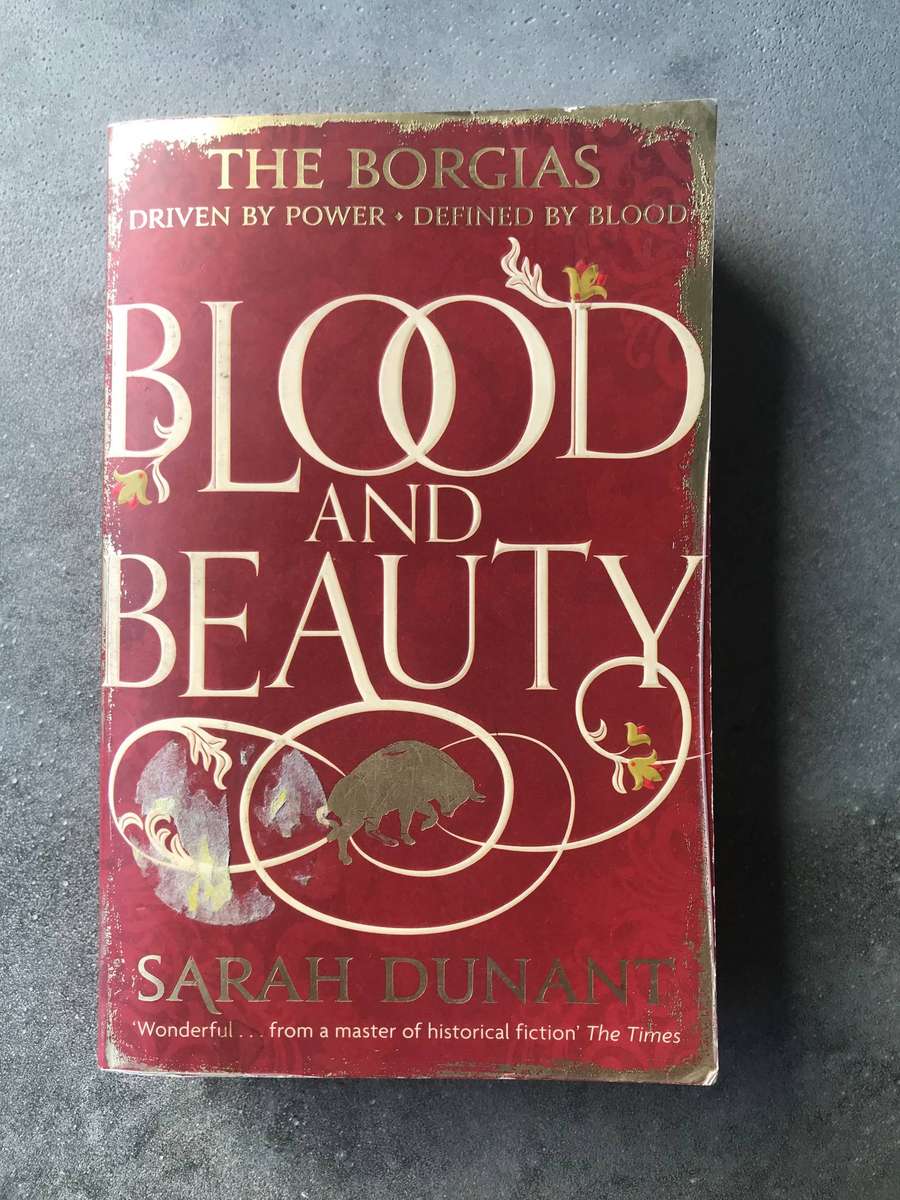 Blood & Beauty (The Borgias #1) by Sarah Dunant [Paperback: Good]