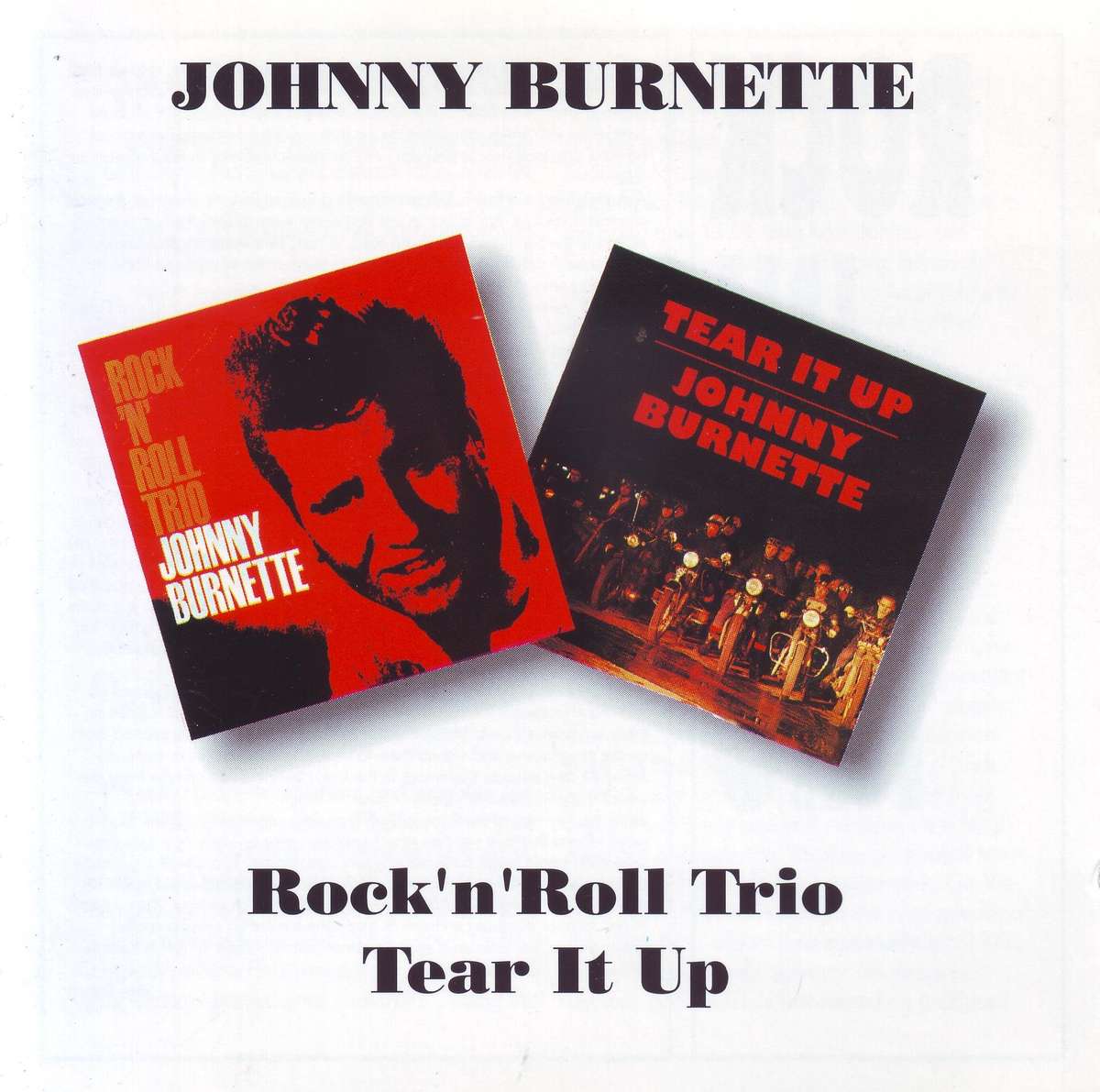 JOHNNY BURNETTE - Rock 'n' Roll Trio / Tear It Up (CD) BGO CD177 EX