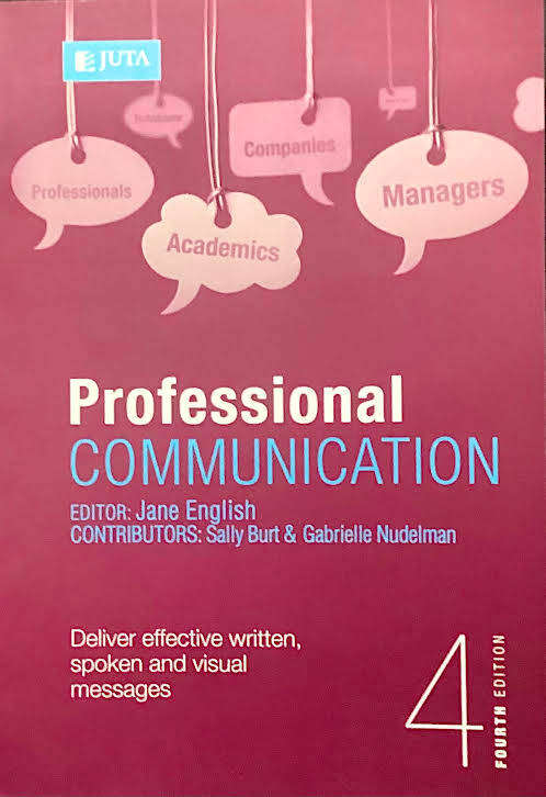 Professional Communication (4th Ed.) by J. English, S. Burt & G. Nudelman